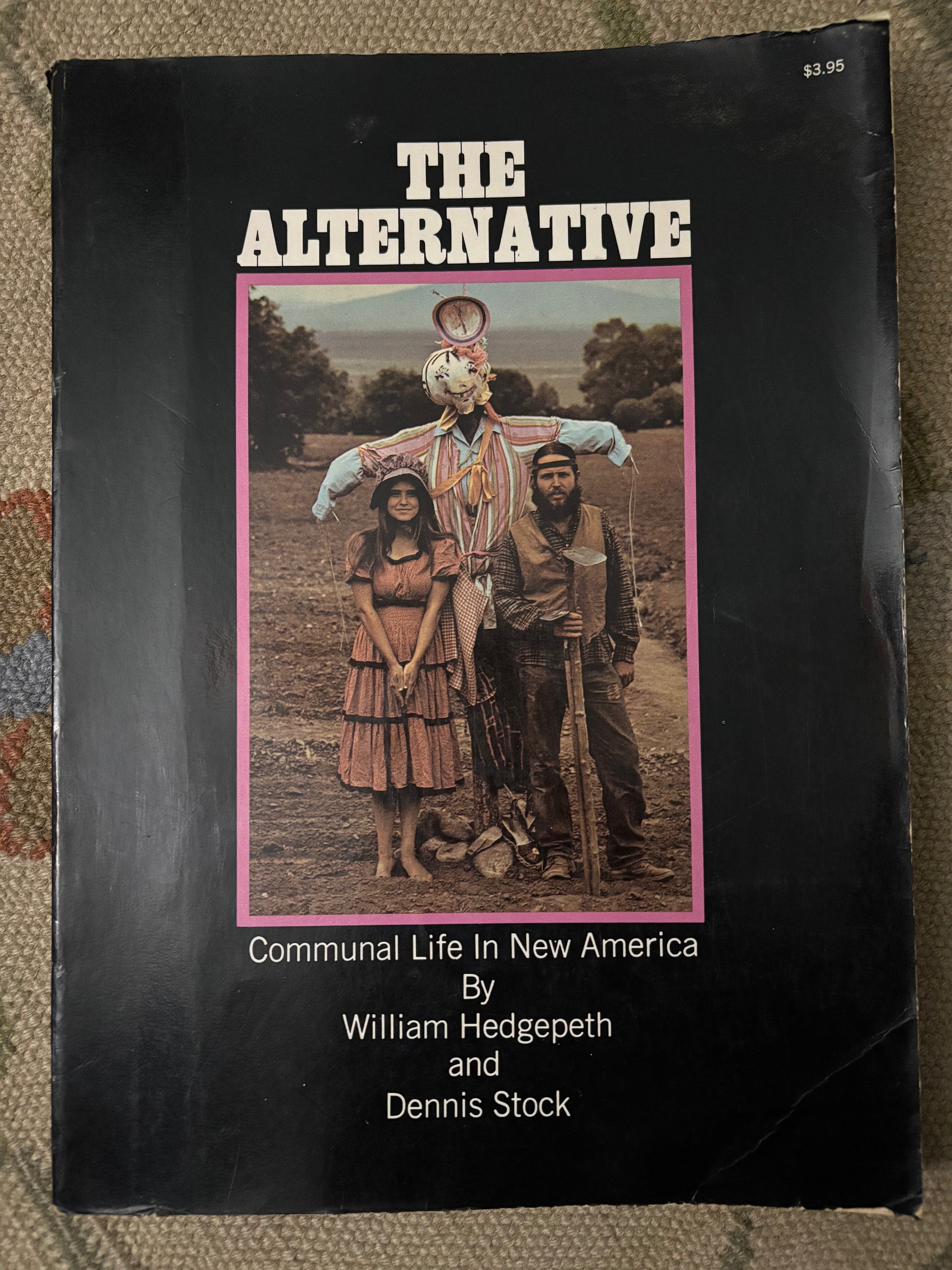 The Alternative: Communal Life in New America - 1970